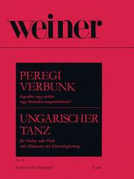 Title: Recruiting Dance from Pereg, for Violin (Viola or Clarinet) & Piano, Op. 40, Author: Leo Weiner