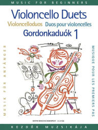 Title: Violoncello Duos for Beginners - Volume 1, Author: Arpad Pejtsik