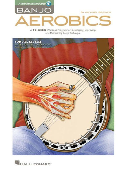 Banjo Aerobics A 50-Week Workout Program for Developing, Improving and Maintaining Banjo Technique Book/Online Audio