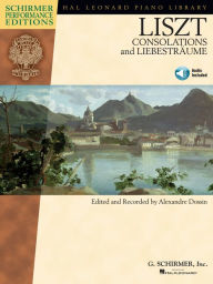 Title: Franz Liszt - Consolations and Liebestraume (Songbook): Schirmer Performance Editions Series, Author: Alexandre Dossin