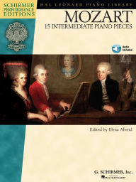 Title: Mozart - 15 Intermediate Piano Pieces (Songbook), Author: Wolfgang Amadeus Mozart