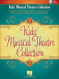 Title: Kids' Musical Theatre Collection - Volume 2 Songbook, Author: Hal Leonard Corp.