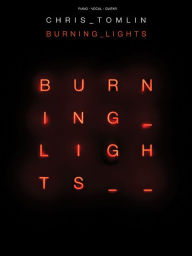 Title: Chris Tomlin - Burning Lights, Author: Chris Tomlin