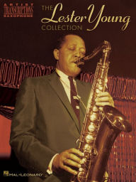 Title: The Lester Young Collection (Songbook): Tenor Saxophone, Author: Lester Young
