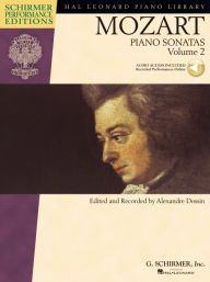 Title: Mozart Piano Sonatas, Volume 2 - Schirmer Performance Editions with Recorded Performances, Author: Wolfgang Amadeus Mozart