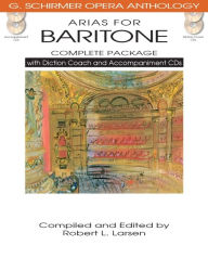 Title: Arias for Baritone - Complete Package: with Diction Coach and Accompaniment CDs, Author: Robert L. Larsen