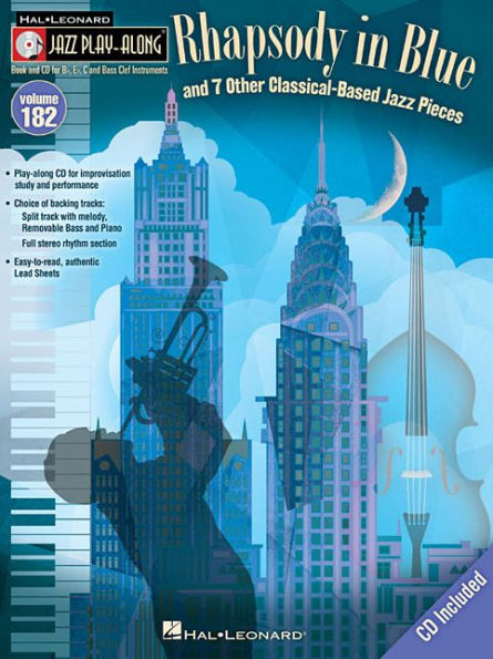 "Rhapsody in Blue" & 7 Other Classical-Based Jazz Pieces: Jazz Play-Along Volume 182