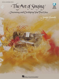 Title: The Art of Singing: Discovering And Developing Your True Voice, Author: Jennifer Hamady