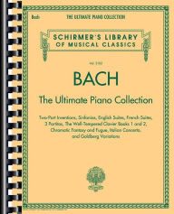 Title: Bach: The Ultimate Piano Collection: Schirmer's Library of Musical Classics Vol. 2102, Author: Carl Czerny