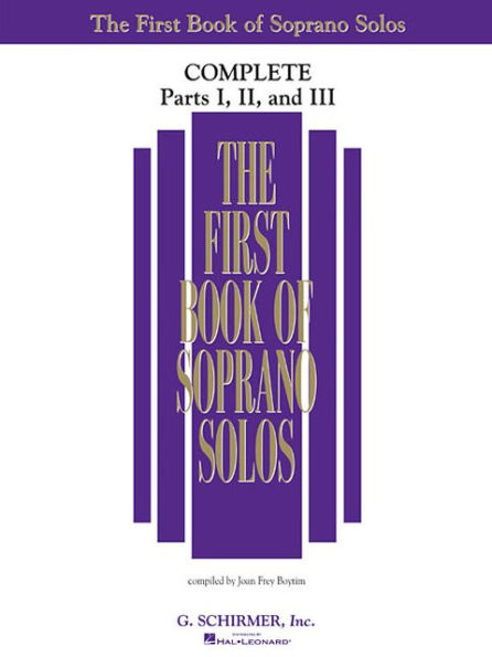 The First Book of Solos Complete - Parts I, II and III: Soprano