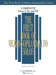 Title: The First Book of Solos Complete - Parts I, II and III: Mezzo-Soprano/Alto, Author: Joan Frey Boytim