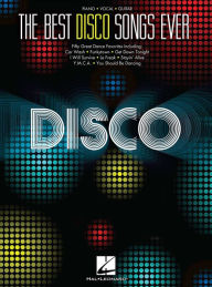 Title: The Best Disco Songs Ever Songbook, Author: Hal Leonard Corp.