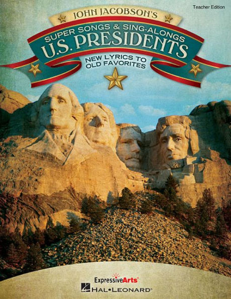 Super Songs and Sing-Alongs: US Presidents: New Lyrics to Old Favorites