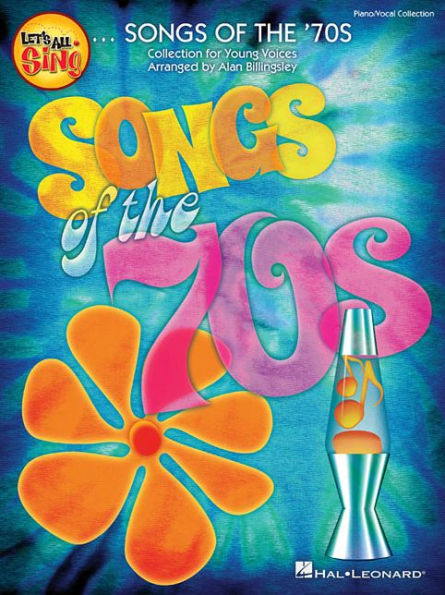 Let's All Sing Songs of the '70s: Collection for Young Voices