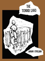Title: The Tender Land, Author: Aaron Copland