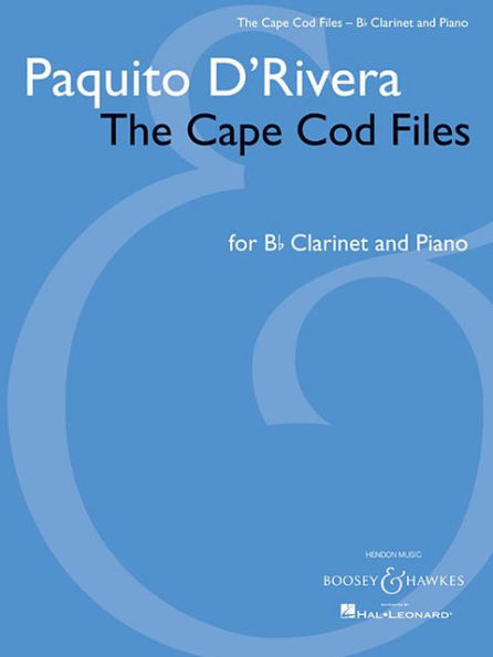 Paquito D'Rivera - The Cape Cod Files: Version for Clarinet in B-flat and Piano