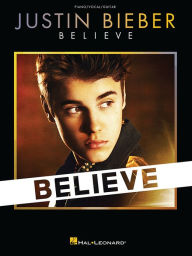 Title: Justin Bieber - Believe (Songbook), Author: Justin Bieber