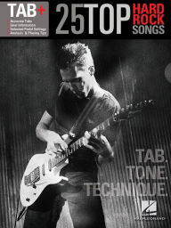 Title: 25 Top Hard Rock Songs - Tab. Tone. Technique. (Songbook): Tab+, Author: Hal Leonard Corp.