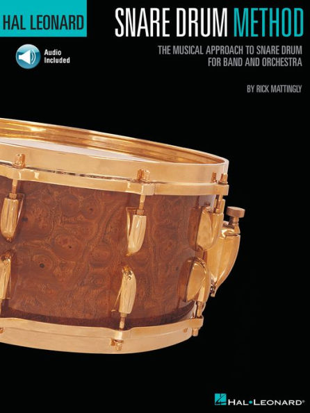 Hal Leonard Snare Drum Method: The Musical Approach to Snare Drum for Band and Orchestra