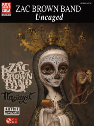 Title: Zac Brown Band - Uncaged Songbook, Author: Zac Band Brown
