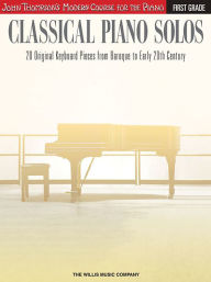 Title: Classical Piano Solos - First Grade: John Thompson's Modern Course Compiled and edited by Philip Low, Sonya Schumann & Charmaine Siagian, Author: Hal Leonard Corp.