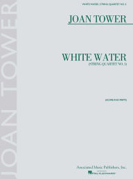 Title: White Water: String Quartet No. 5, Author: Joan Tower