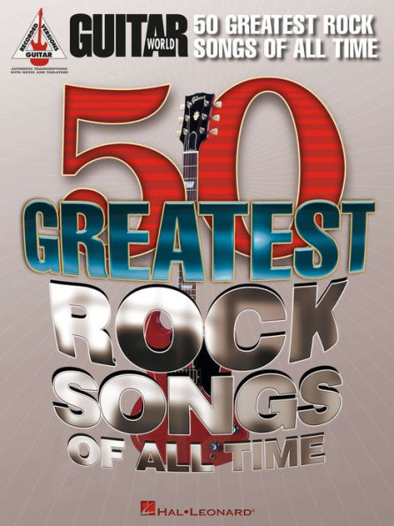 Guitar World's 50 Greatest Rock Songs of All Time Songbook