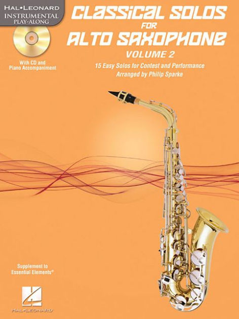 Classical Solos for Alto Saxophone, Vol. 2: 15 Easy Solos for Contest ...