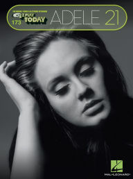 Title: Adele - 21 (Songbook): E-Z Play Today #173, Author: Adele