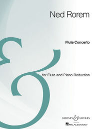 Title: Flute Concerto: Flute and Orchestra Flute and Piano Reduction Archive Edition, Author: Ned Rorem