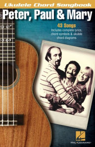 Title: Peter, Paul & Mary - Ukulele Chord Songbook, Author: Paul & Mary Peter