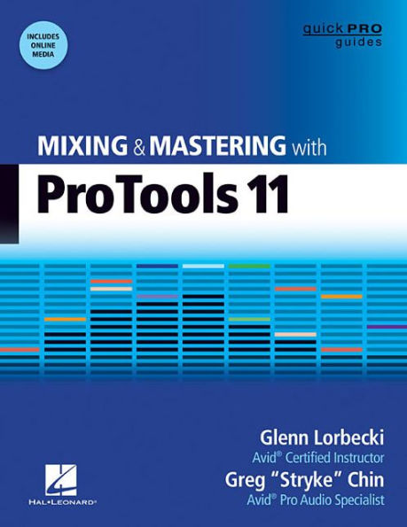 Mixing and Mastering with Pro Tools 11: With On Line Resource