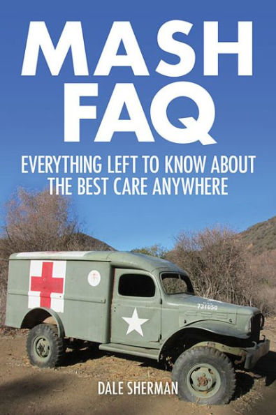 M.A.S.H. FAQ: Everything Left to Know About the Best Care Anywhere