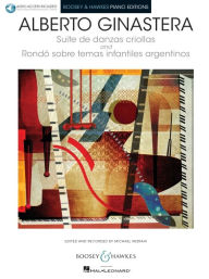 Title: Suite de danzas criollas, Op. 15 and Rondo sobre temas infantiles argentinos: Book with Online Audio Access, Author: Alberto Ginastera