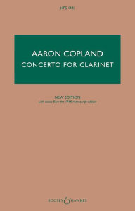 Title: Concerto for Clarinet - New Edition: Clarinet and String Orchestra, with Harp and Piano, Author: Aaron Copland