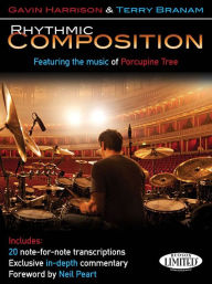 Title: Rhythmic Composition: Featuring the Music of Porcupine Tree, Author: Gavin Harrison