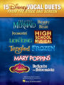 15 Disney Vocal Duets: from Stage and Screen for Two Voices and Piano Accompaniment