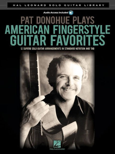 Pat Donohue Plays American Fingerstyle Guitar Favorites: Hal Leonard Solo Guitar Library
