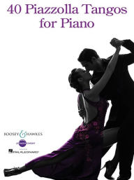 Title: 40 Piazzolla Tangos for Piano, Author: Astor Piazzolla