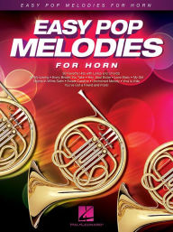 Title: Easy Pop Melodies: for Horn, Author: Hal Leonard Corp.