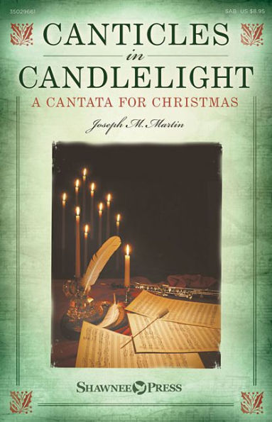 Canticles in Candlelight: A Cantata for Christmas