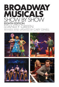 Title: Broadway Musicals, Show By Show, Author: Cary Ginell