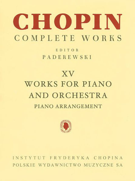 Works for Piano and Orchestra (2 Pianos Reduction): Chopin Complete Works Vol. XV