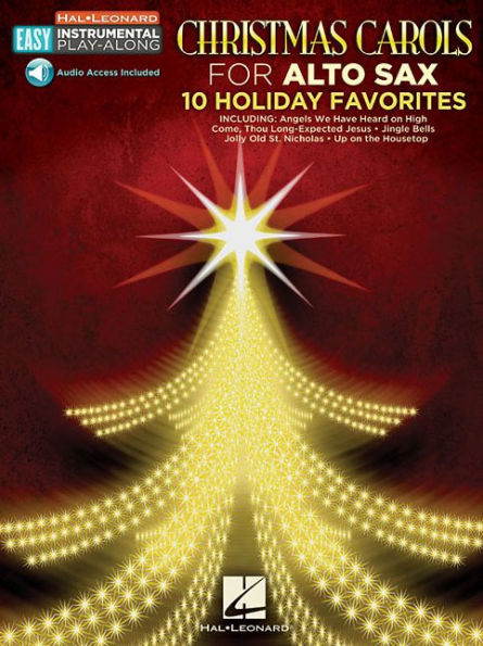 Christmas Carols - 10 Holiday Favorites: Alto Sax Easy Instrumental Play-Along Book with Online Audio Tracks