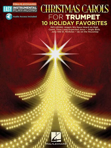 Christmas Carols - 10 Holiday Favorites: Trumpet Easy Instrumental Play-Along Book with Online Audio Tracks
