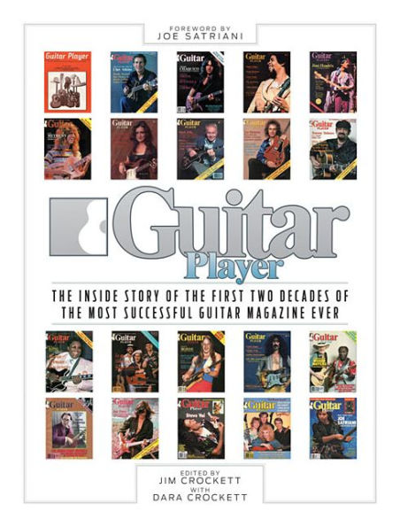 Guitar Player: The Inside Story of the First Two Decades of the Most Successful Guitar Magazine Ever