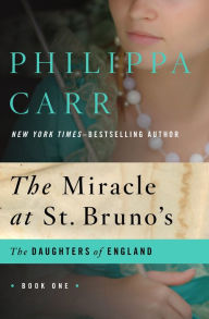 Title: The Miracle at St. Bruno's, Author: Philippa Carr