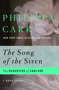 Title: The Song of the Siren, Author: Philippa Carr