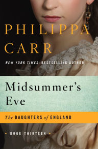 Title: Midsummer's Eve, Author: Philippa Carr
