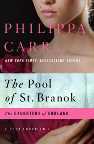 Title: The Pool of St. Branok, Author: Philippa Carr